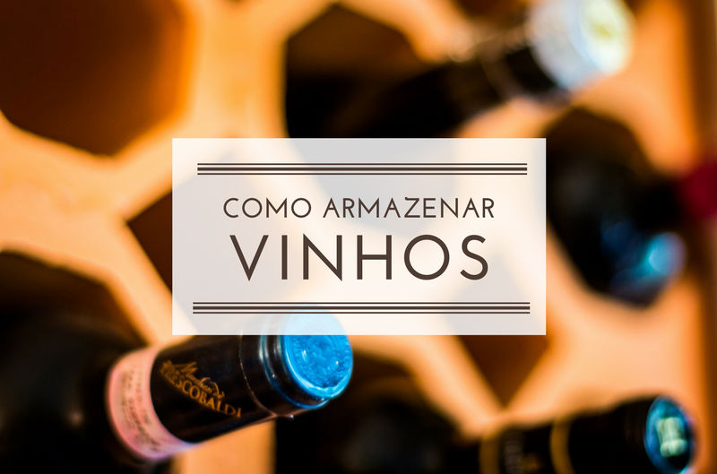 como armazenar vinhos corretamente